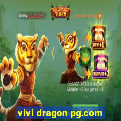 vivi dragon pg.com